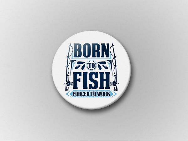 Insigna personalizata "Born to fish"