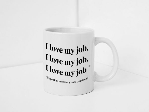Cana personalizata "I love my job"