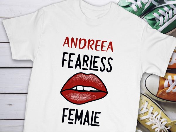 Tricou personalizat "Fearless female"